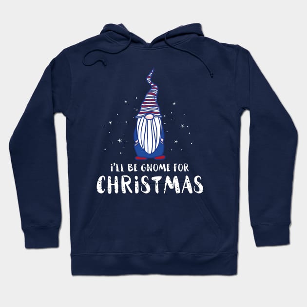 I'll Be Gnome For Christmas Present Xmas Gift For Christians Hoodie by Shop design